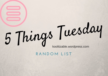 5 Things Tuesday